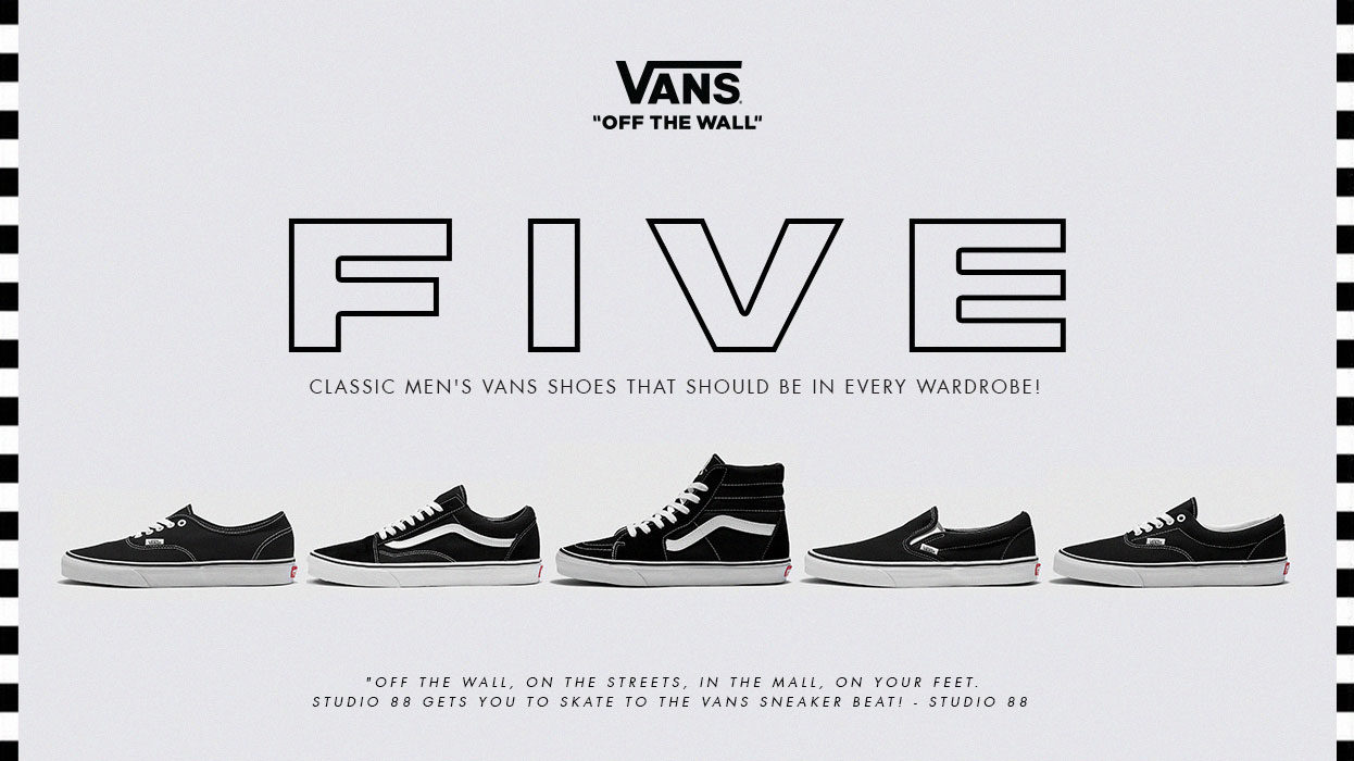 5 Classic Men's Vans Shoes That Should Be In Every Wardrobe! - Feature 88  Articles | Studio 88